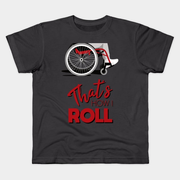 Manual Wheelchair | That’s How I Roll Typography - Red & Grey (Dark Background) Kids T-Shirt by Ladyface Creations